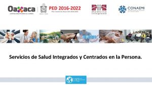 Servicios de Salud Integrados y Centrados en la