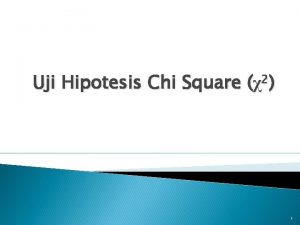 Uji Hipotesis Chi Square 2 1 Uji Statistik