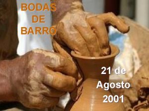 BODAS DE BARRO 21 de Agosto 2001 8