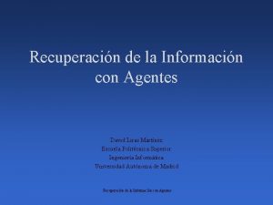 Recuperacin de la Informacin con Agentes David Liras