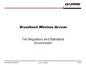 Broadband Wireless Access The Regulatory and Standards Environment