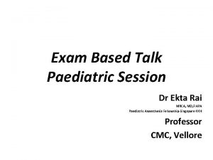 Exam Based Talk Paediatric Session Dr Ekta Rai