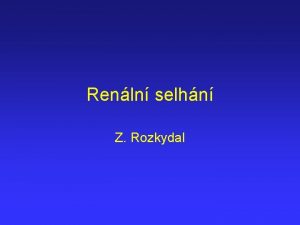 Renln selhn Z Rozkydal Funkce ledvin Hospodaen s