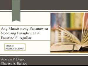 Ang Marxismong Pananaw sa Nobelang Pinaglahuan ni Faustino