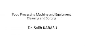 Food Processing Machine and Equipment Cleaning and Sorting