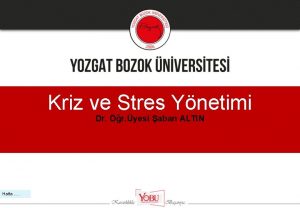 Kriz ve Stres Ynetimi Dr r yesi aban