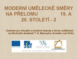 MODERN UMLECK SMRY NA PELOMU 19 A 20