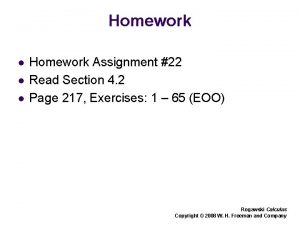 Homework l l l Homework Assignment 22 Read