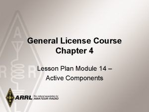 General License Course Chapter 4 Lesson Plan Module