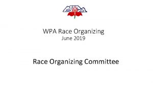 WPA Race Organizing June 2019 Race Organizing Committee