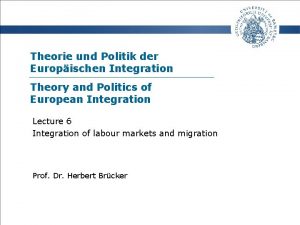 Theorie und Politik der Europischen Integration Theory and