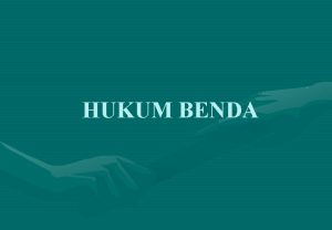 HUKUM BENDA Pendahuluan ARTI BENDA A Menurut Ilmu