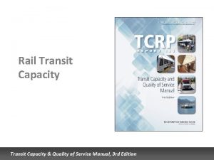 Rail Transit Capacity Quality of Service Manual 3