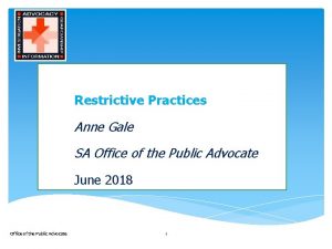 Restrictive Practices Anne Gale SA Office of the