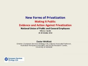 New Forms of Privatization Making It Public Evidence