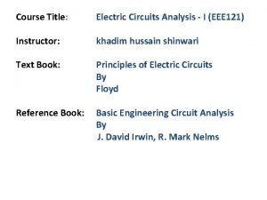 Course Title Electric Circuits Analysis I EEE 121