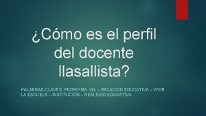 Cmo es el perfil del docente llasallista PALABRAS