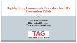 Highlighting Community Priorities for HIV Prevention Trials Jeremiah