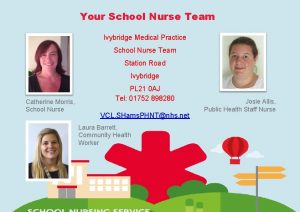 Your School Nurse Team Ivybridge Medical Practice School