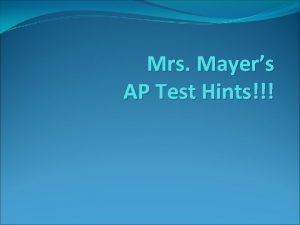 Mrs Mayers AP Test Hints 1 2 3