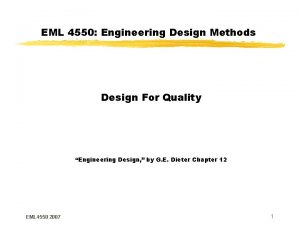 EML 4550 Engineering Design Methods Design For Quality