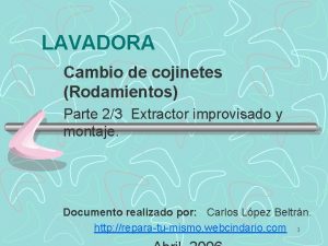 LAVADORA Cambio de cojinetes Rodamientos Parte 23 Extractor