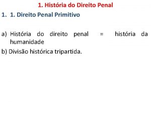 1 Histria do Direito Penal 1 1 Direito