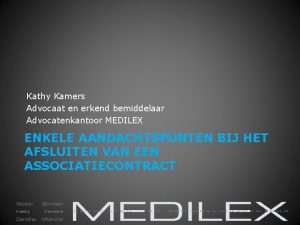 Kathy Kamers Advocaat en erkend bemiddelaar Advocatenkantoor MEDILEX