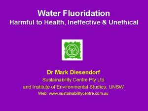 Water Fluoridation Harmful to Health Ineffective Unethical Dr