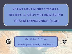 VZTAH DIGITLNHO MODELU RELIFU A SOVCH ANALZ PI