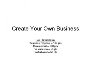 Create Your Own Business Point Breakdown Business Proposal