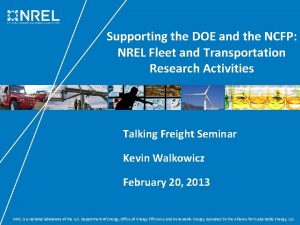 Supporting the DOE and the NCFP NREL Fleet