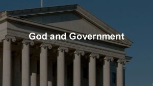 God and Government God and Government God sits