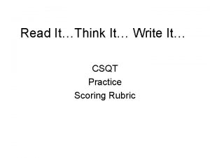 Read ItThink It Write It CSQT Practice Scoring