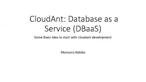 Cloud Ant Database as a Service DBaa S