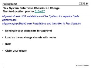 Flex System Enterprise Chassis No Charge FirstInLocation promo