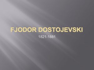 FJODOR DOSTOJEVSKI 1821 1881 Teoseid Vaesed inimesed Teisik