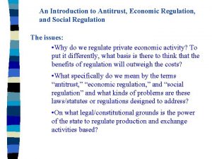 An Introduction to Antitrust Economic Regulation and Social