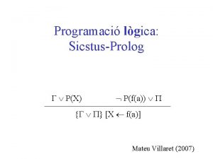 Programaci lgica SicstusProlog PX Pfa X fa Mateu