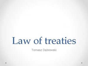 Law of treaties Tomasz Dbrowski Preah Vihear Between