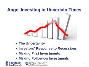 Angel Investing In Uncertain Times The Uncertainty Investors