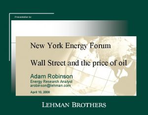 Presentation to New York Energy Forum Wall Street