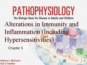 Alterations in Immunity and Inflammation Including Hypersensitivities Chapter