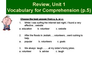 Review Unit 1 Vocabulary for Comprehension p 5