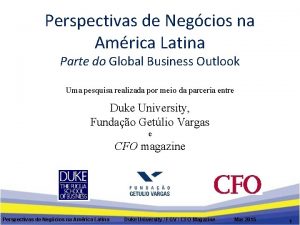 Perspectivas de Negcios na Amrica Latina Parte do