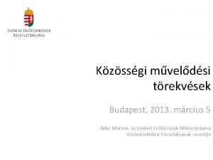 Kzssgi mveldsi trekvsek Budapest 2013 mrcius 5 Beke