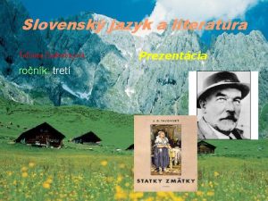 Slovensk jazyk a literatra Tatiana Zadrabajov ronk tret