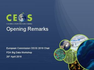 Committee on Earth Observation Satellites Opening Remarks European