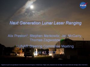 Next Generation Lunar Laser Ranging Alix Preston Stephen