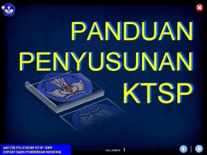 PANDUAN PENYUSUNAN KTSP MATERI PELATIHAN KTSP 2009 DEPARTEMEN